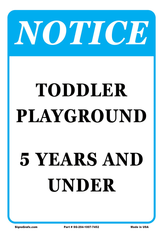 Notice Toddler Playground 
5 Years And Under Sign