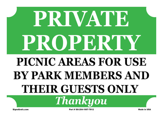Private Property  Picnic Areas For Use By Park Members A
Nd Their Guests Only Sign
