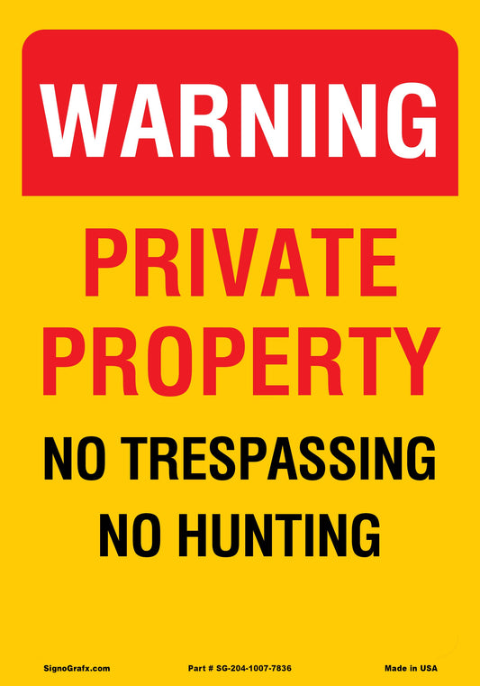 Warning Private Property No Trespassing  No Hunting Sign