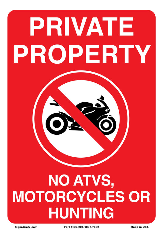Private Property No Atvs,Motorcycles Or Hunting Sign