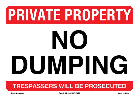 Private Property No Dumping Trespasses Will Be Prosecuted Sign