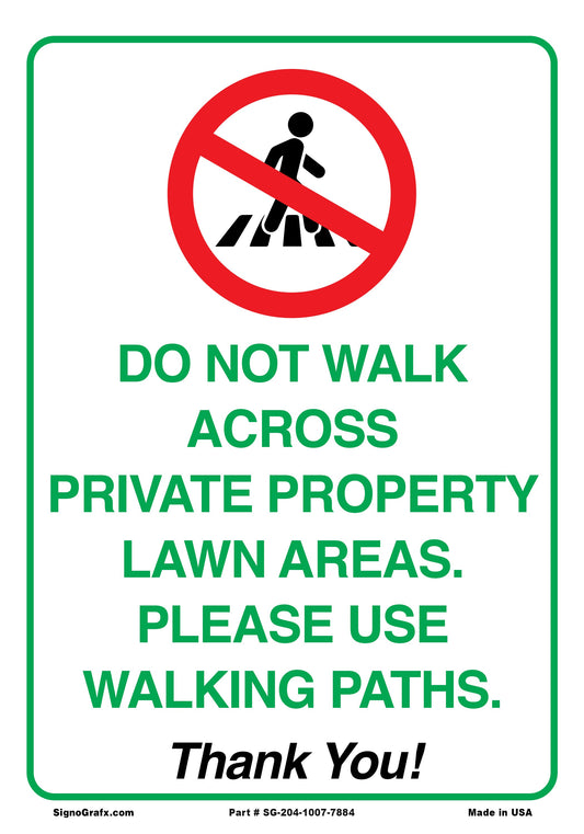 Do Not Walk Across Private Property Lawn
 Areas,Please Use Walking Paths Sign