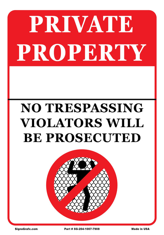 Privat Property No Transpassing Violators Will Be Prosecuted Sign