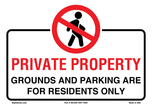 Private Property  Grounds  And Parking Are For Residence Only Sign