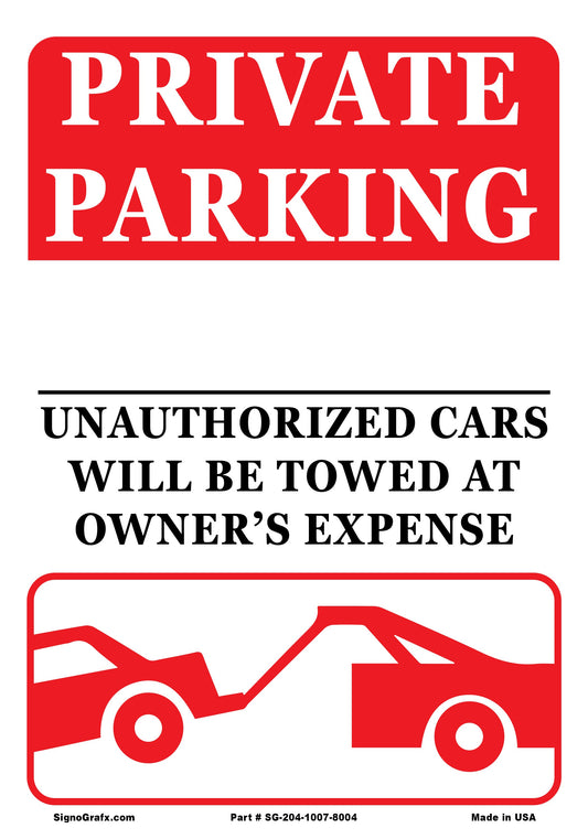 Private Parking Unauthorized Cars Will Be Towed
 At Owner'S Expense Sign