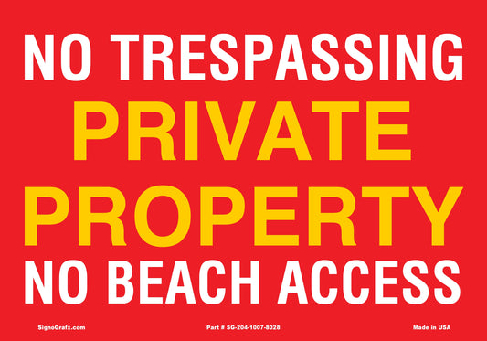 No Trespassing  Private Property No Beach Access Sign