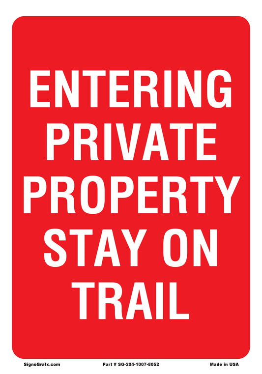Entering Private Property Stay On  Trail Sign