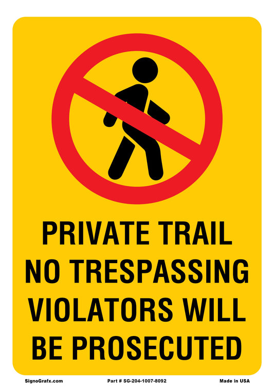 Private Trail No Transpassing Violators Will Be Prosecuted Sign