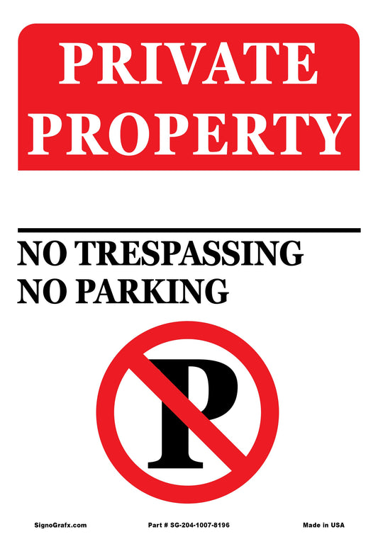 Private Property No Trespassing No Parking Sign