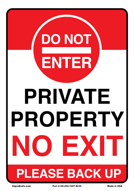 Do Not Enter Private Property No Exit Please Back Up Sign