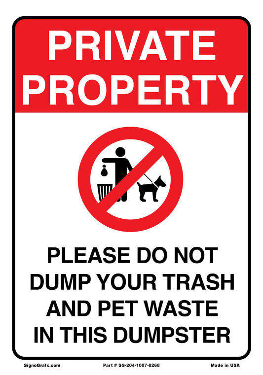 Private  Property Please Do Not Dump Your Trashand Pet
 Waste In The Dumpster Sign