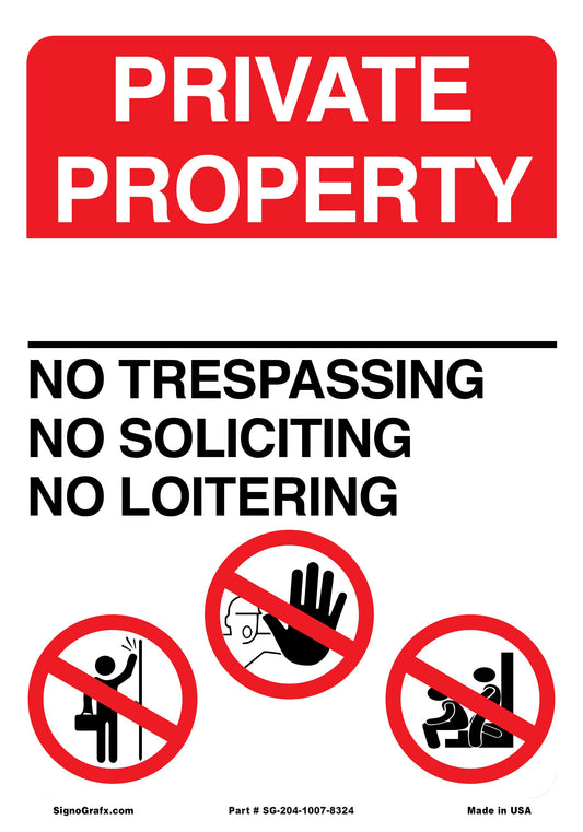 Private Property No Trespassing No Soliciting No Loitering Sign