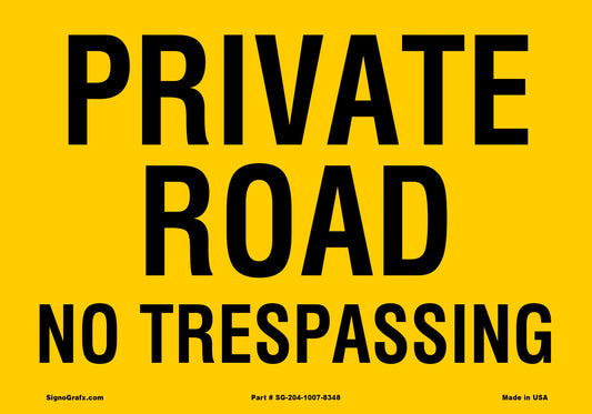 Private Road  No Trespassing Sign