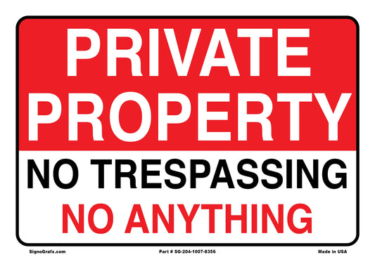 Private Property  No  Trespassing  No  Anything  Sign