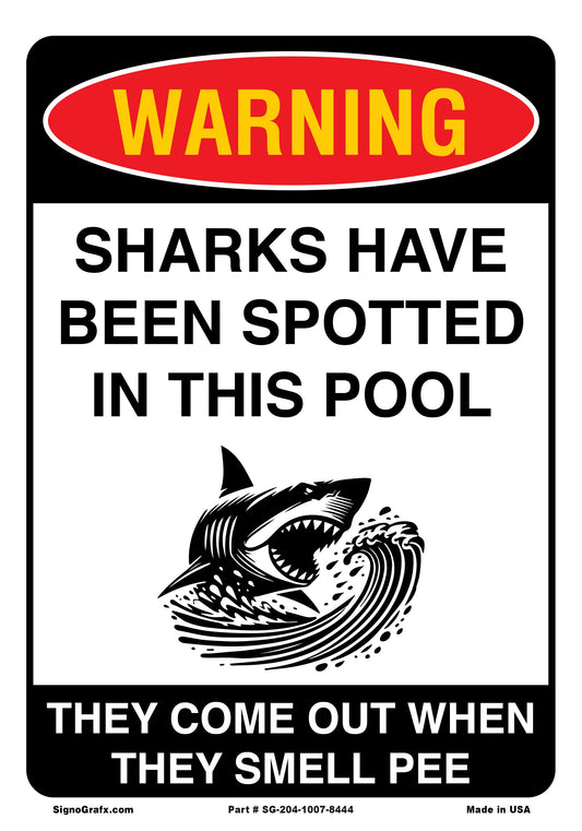 Warning Sharks Have Been Spotted In This Pool They Come Out When They Smell Pee Sign