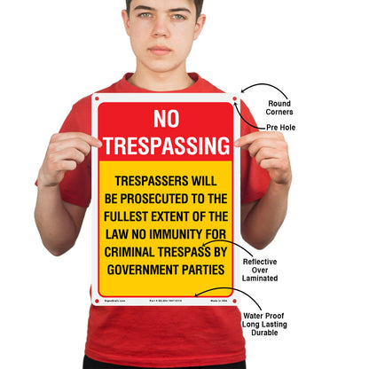 Trespassers Will Be Prosecuted To The Fullest Extent Of The Law No Immunity For Criminal Trespass By Government Parties Sign