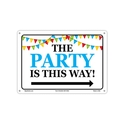The Party Is This Way Sign