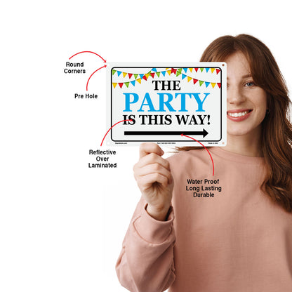 The Party Is This Way Sign