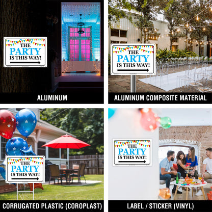 The Party Is This Way Sign