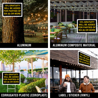 15% Gratuity Will Be Added For Parties Of Six (6)Or More Sign