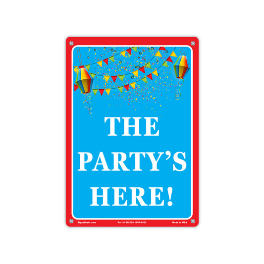 The Party's Here Sign