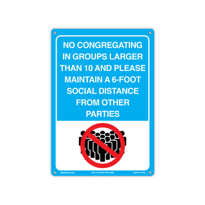 No Congregating In Groups Larger Than 10 And Please Maintain A 6-Foot Social Distance From Other Parties Sign