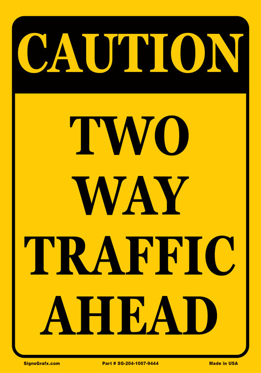 Caution Two Way Traffic Ahead Sign