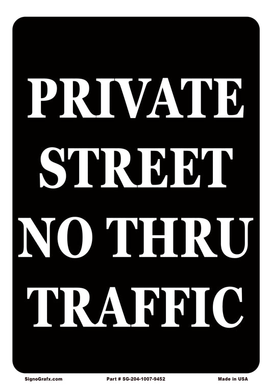 Private Street No Thru Traffic Sign