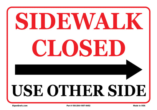Sidewalk Closed Use Other Side Sign