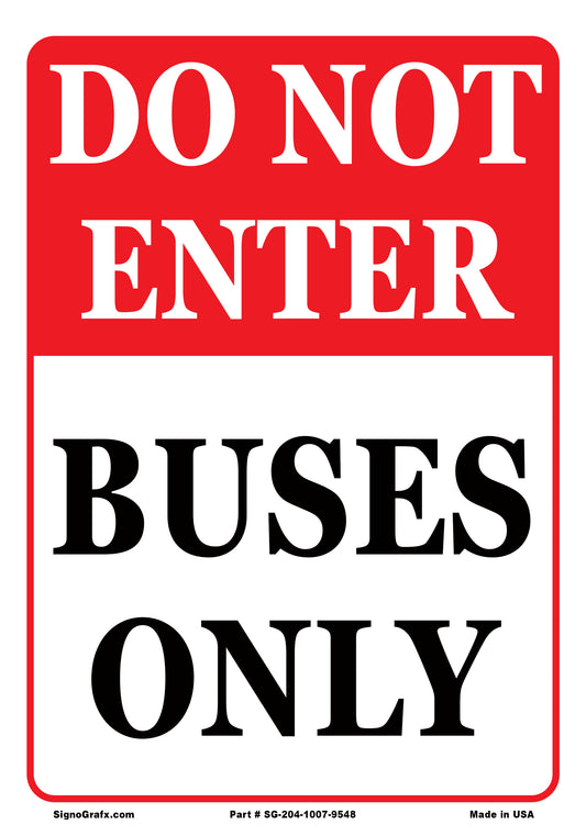 Do Not Enter Buses Only Sign
