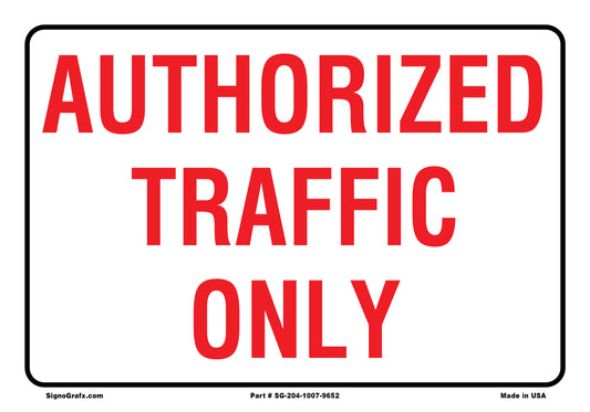 Authorized Traffic Only Sign