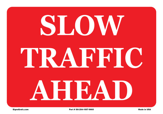 Slow Traffic Ahead Sign