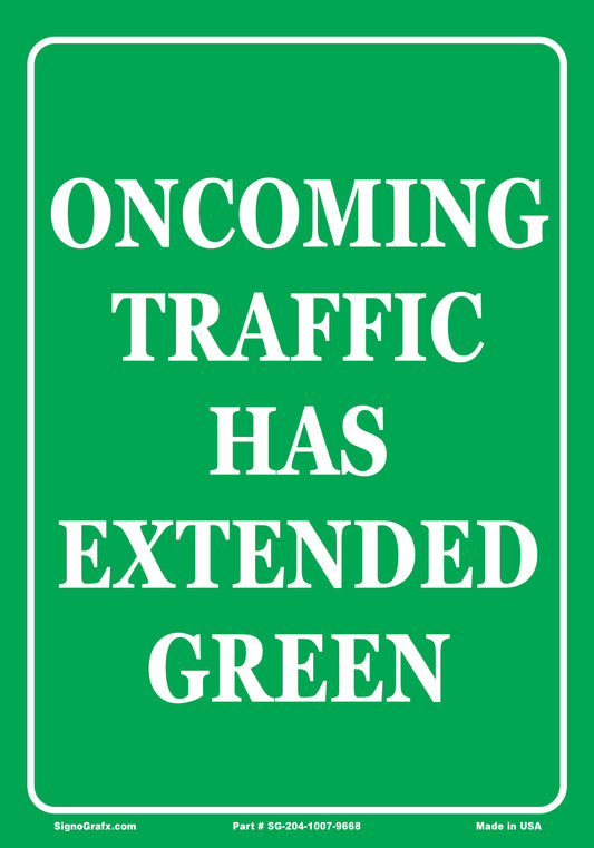 Oncoming Traffic Has Entered Green Sign