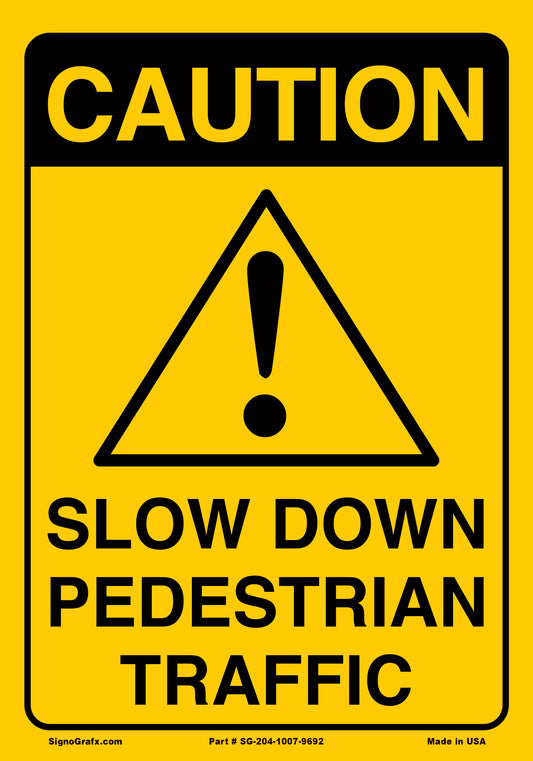 Caution Slow Down Pedestrian Traffic Sign