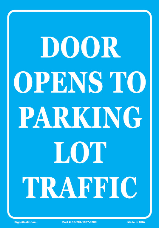 Door Opens To Parking Lot Trafic Sign