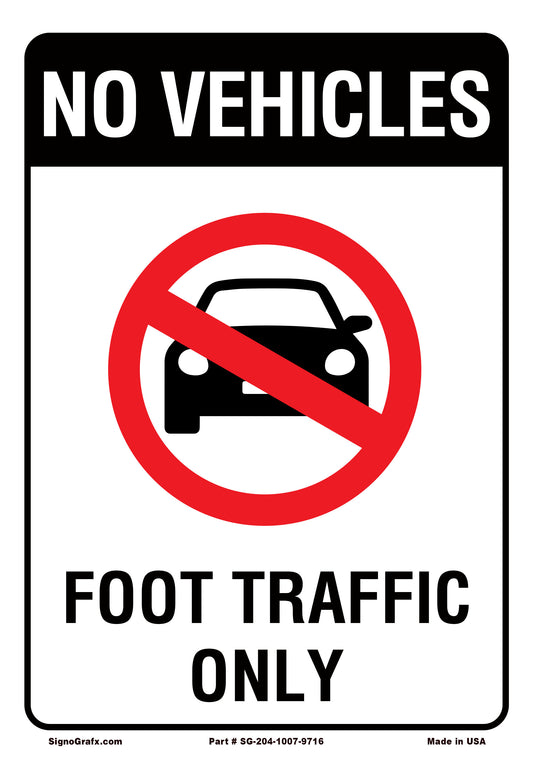 No Vehicles Foot Traffic Only Sign
