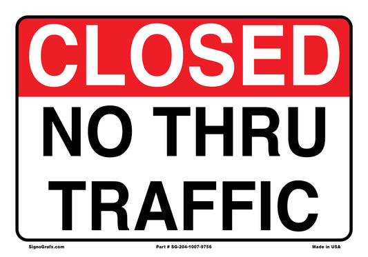 Closed No Thru Traffic Sign