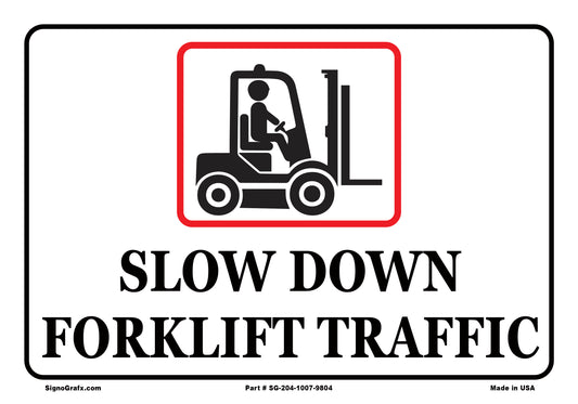 Slow Down Forklift Traffic Sign