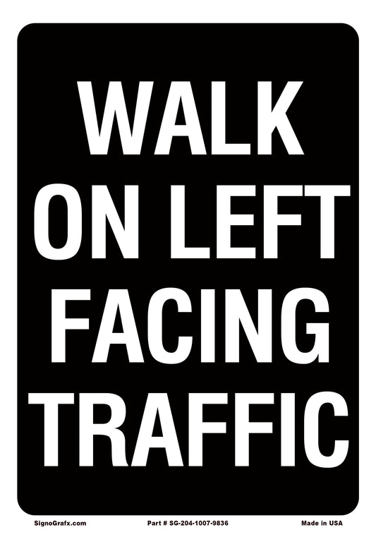 Walk On Left Facing Traffic Sign
