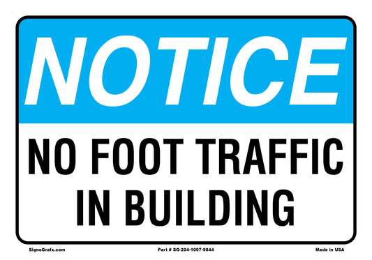 Notice No Foot Traffic In Building Sign