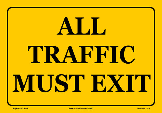 All Traffic Must Be Exit Sign