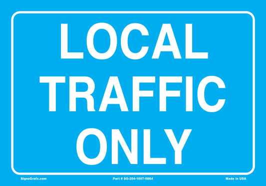 Local Traffic Only Sign