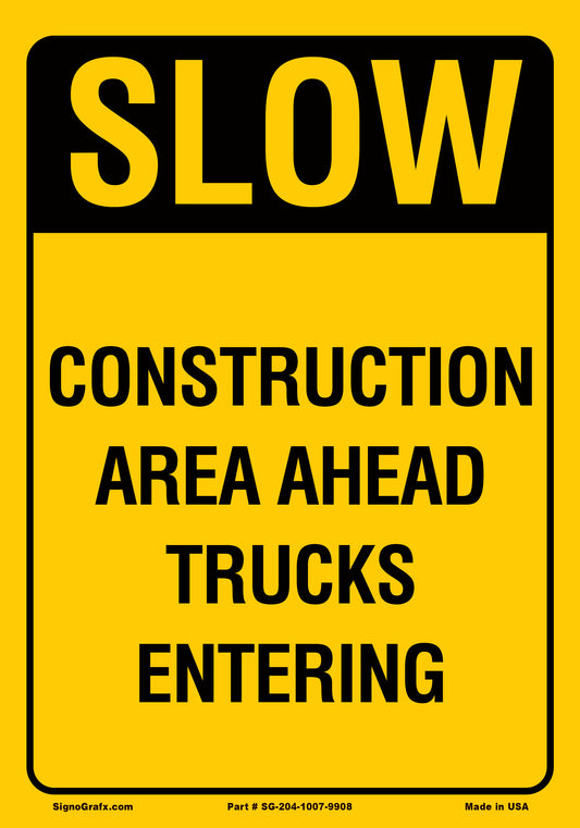 Slow Construction Area Ahead Trucks
 Entering Sign