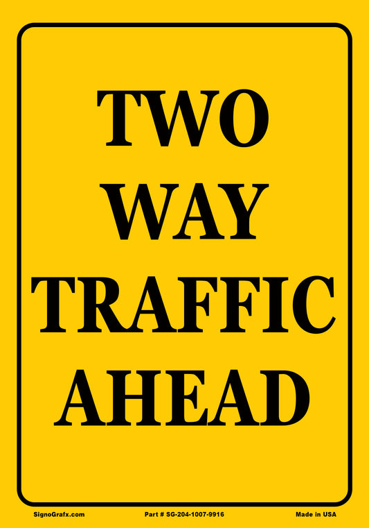 Two Way Traffic Ahead Sign
