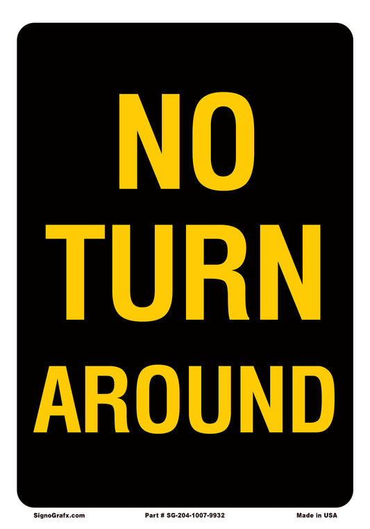 No Turn Around Sign