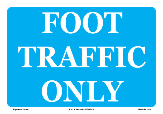 Foot Traffic Only Sign