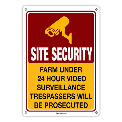 Site Security Farm Under 24 Hour Video Surveillance
 Trespassers Will Be Prosecuted Sign