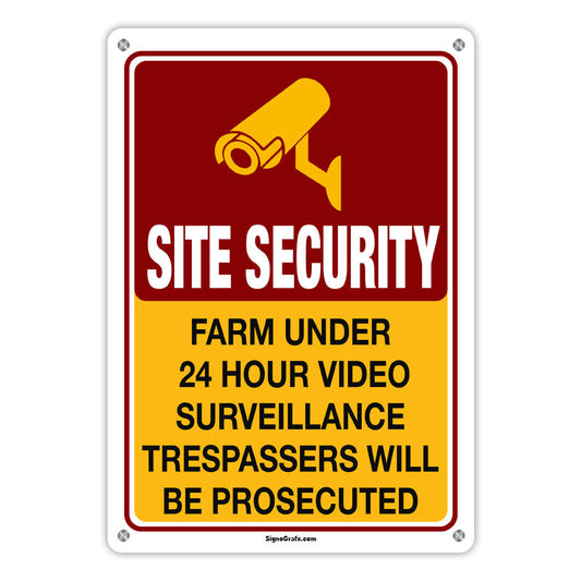 Site Security Farm Under 24 Hour Video Surveillance
 Trespassers Will Be Prosecuted Sign