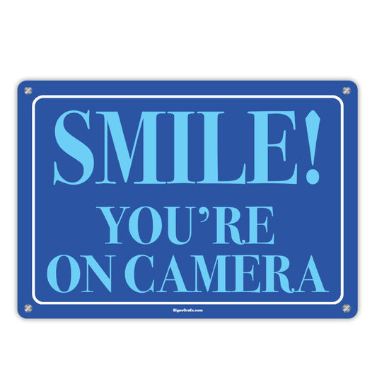 Smile You Are On Camera Sign