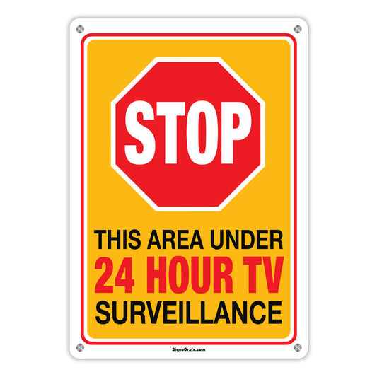 Stop This Area Under 24 Hour Tv Surveillance Sign